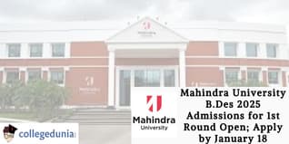 Mahindra University B.Des 2025 Admissions for 1st Round Open; Apply by January 18